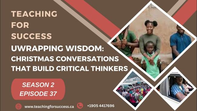 Embedded thumbnail for Unwrapping Wisdom: Christmas Conversations That Build Critical Thinkers - Sn. 2 - Ep. 37