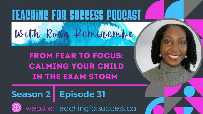 Embedded thumbnail for From Fear to Focus: Calming Your Child in the Exam Storm - Sn. 2 - Ep. 31