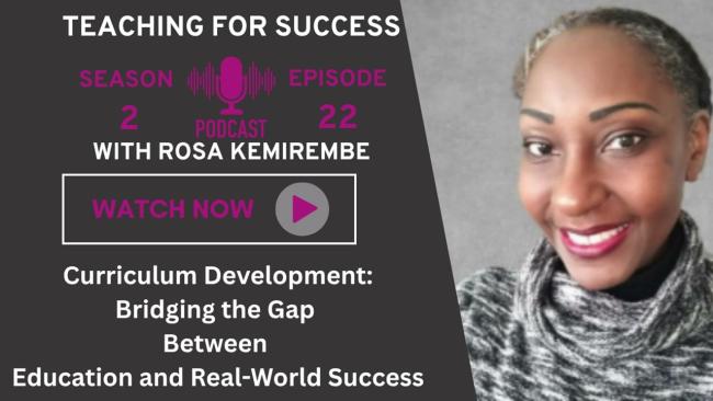 Embedded thumbnail for Curriculum Development: Bridging the Gap Between Education and Real World Success - Sn. 2 - Ep. 22